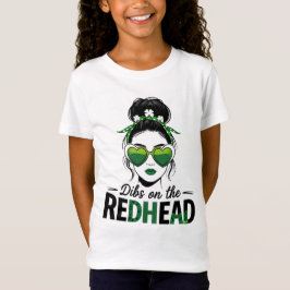 Funny St. Patrick's Day Liebe - Dibs on the Redhea T-Shirt
