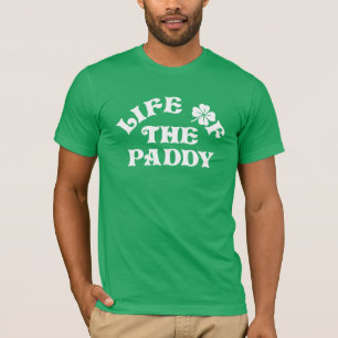 Funny St Patricks Day Life of the Paddy Group T-Shirt