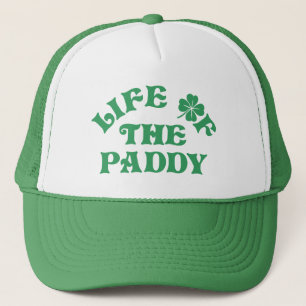Funny St Patricks Day Life of the Paddy Group Truckerkappe