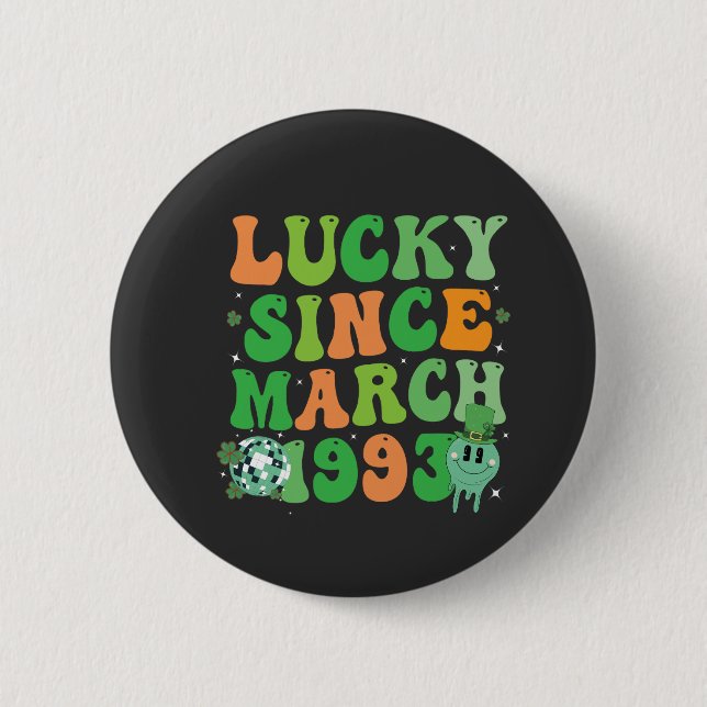 Funny St Patrick's Day Lucky Seit März 1993 Button (Vorderseite)