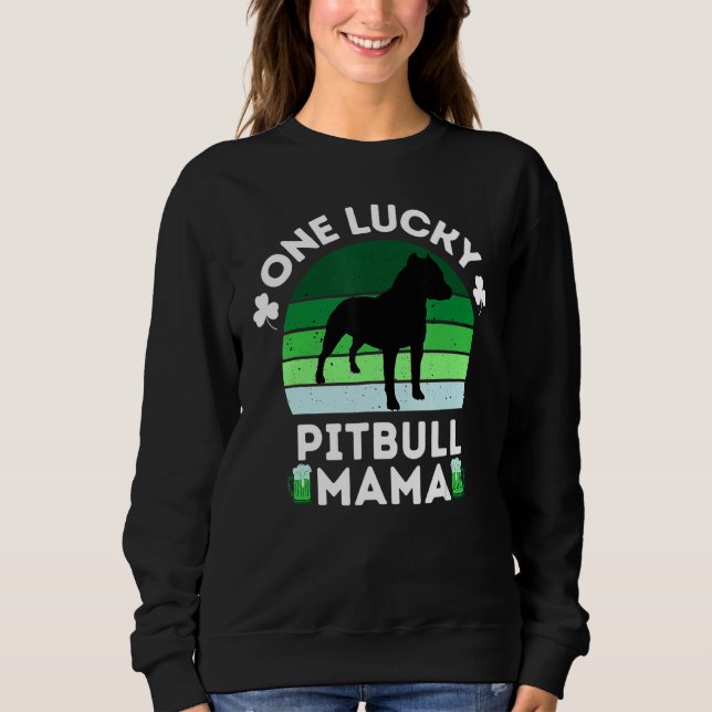 Funny St Patrick's Day One Lucky Pitbull Mama Pitb Sweatshirt (Vorderseite)