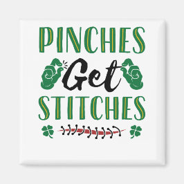 Funny St. Patrick's Day Pinches erhalten Stitches Magnet