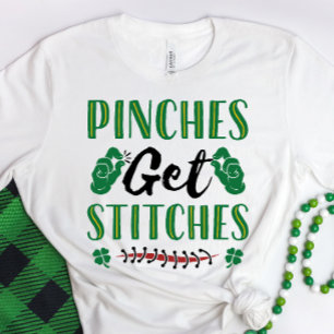 Funny St. Patrick's Day Pinches erhalten Stitches T-Shirt