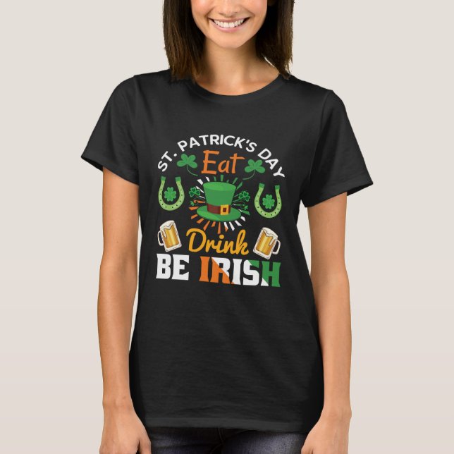 Funny St.Patricks Day shenanigans eat drink be Iri T-Shirt (Vorderseite)