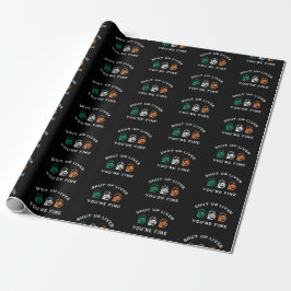 Funny St. Patrick's Day Shut Up Liver Du bist gut Geschenkpapier
