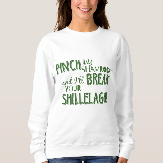 Funny St. Patrick's Day Sprichwort Pinch Nylon mei Sweatshirt (Vorderseite)