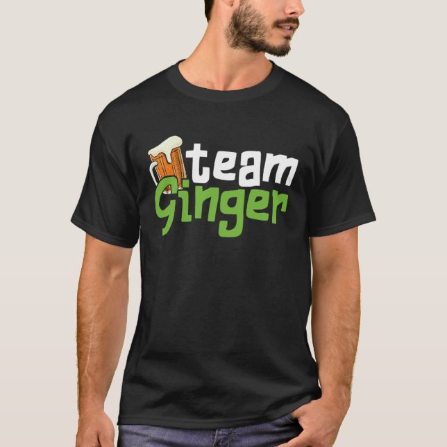 Funny St. Patrick's Day Team Ginger Drinking Gift T-Shirt (Vorderseite)
