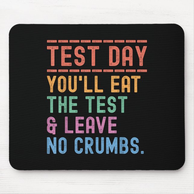 Funny Staat Testing Day Motivation Sie essen die Mousepad (Vorne)