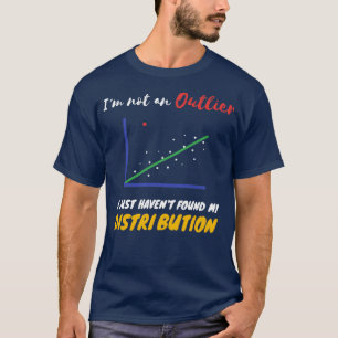 Funny Statistics Inside Witz über Outliers und Di T-Shirt