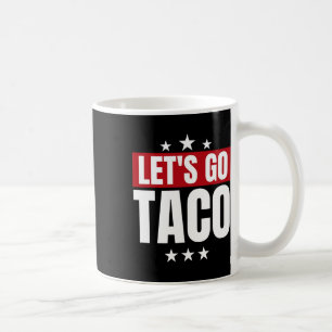Funny Statistics Taco Let's Go Taco Kaffeetasse