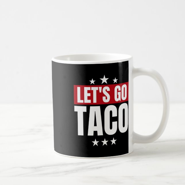 Funny Statistics Taco Let's Go Taco Kaffeetasse (Rechts)