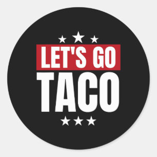 Funny Statistics Taco Let's Go Taco Runder Aufkleber