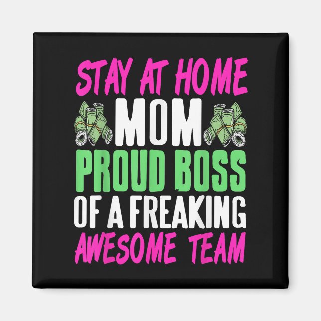 Funny Stay At Home Mom Boss Proud Of Awesome Famil Magnet (Vorne)