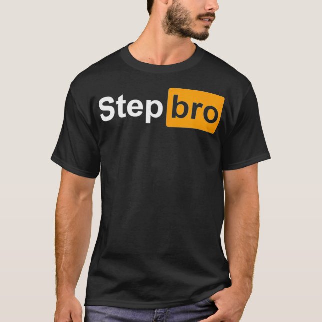 Funny Step Bro spoof gag tee design  (Vorderseite)