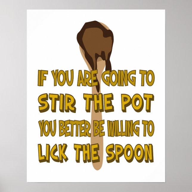 Funny Stir den Pot Lick the Spoon Poster (Vorne)