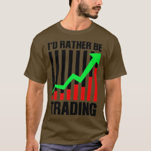 Funny Stock Trading Geschenk für Börsenhändler T-Shirt