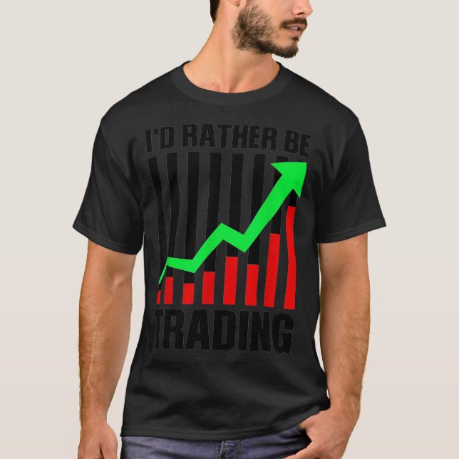 Funny Stock Trading Geschenk für Börsenhändler T-Shirt (Vorderseite)