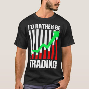 Funny Stock Trading Geschenk für Börsenhändler T-Shirt