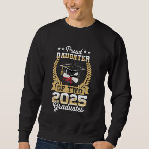 Funny Stolz Tochter von zwei 2025 Graduate Twins Sweatshirt