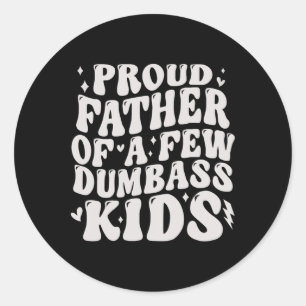 Funny Stolz Väter von ein paar Dumbyss Kids T-Shir Runder Aufkleber