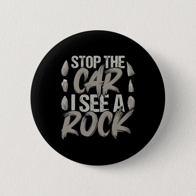 Funny Stopp Auto Ich sehe einen Rock Geologist Roc Button (Vorderseite)