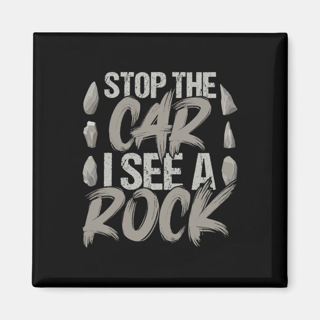 Funny Stopp Auto Ich sehe einen Rock Geologist Roc Magnet (Vorne)
