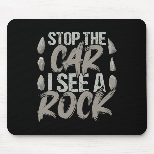 Funny Stopp Auto Ich sehe einen Rock Geologist Roc Mousepad (Vorne)