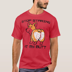 Funny Stopp Starken auf meinem Hintern Cool Corgis T-Shirt