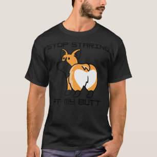 Funny Stopp Starken auf meinem Hintern Cool Hund W T-Shirt