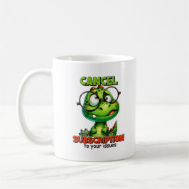 Funny Stornieren Sie mein Abonnement für Ihre Prob Kaffeetasse