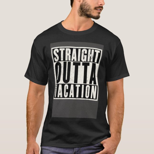 Funny Straight Outta Ferien Sommerpause Geschenk P T-Shirt (Vorderseite)