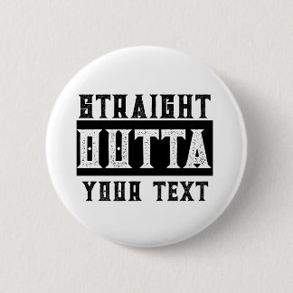 Funny 'Straight Outta Your Text' Button