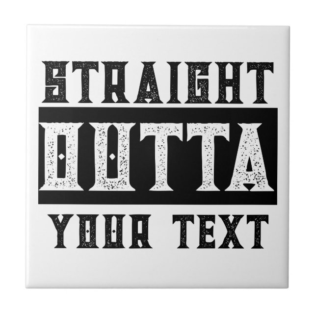 Funny 'Straight Outta Your Text' Fliese (Vorderseite)