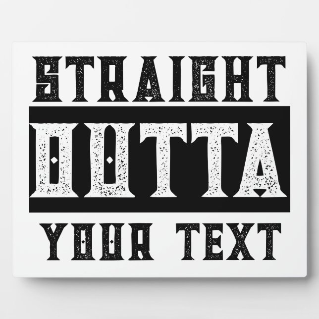 Funny 'Straight Outta Your Text' Fotoplatte (Vorderseite)