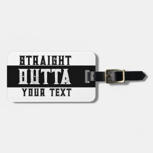 Funny 'Straight Outta Your Text' Gepäckanhänger
