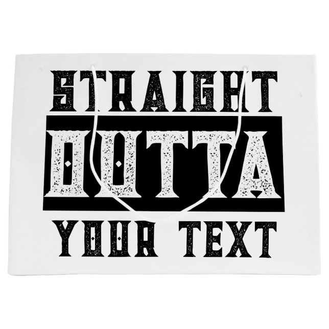 Funny 'Straight Outta Your Text' Große Geschenktüte (Vorderseite)