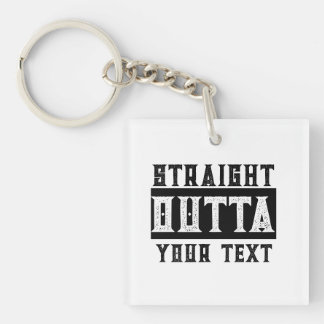 Funny 'Straight Outta Your Text' Schlüsselanhänger