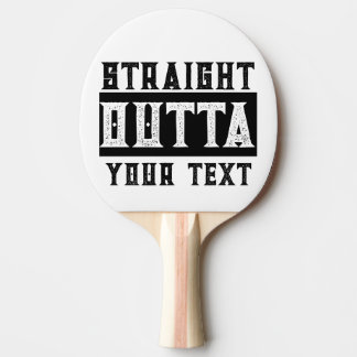 Funny 'Straight Outta Your Text' Tischtennis Schläger