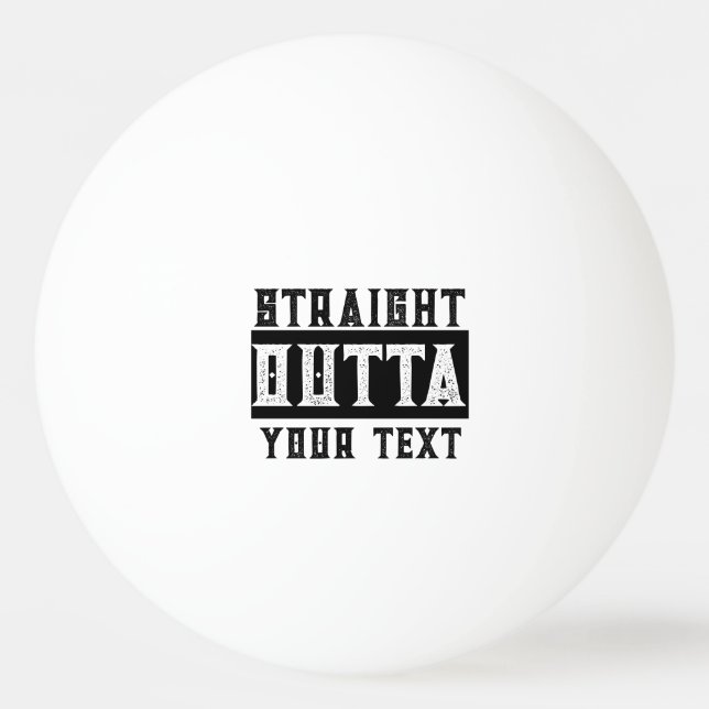 Funny 'Straight Outta Your Text' Tischtennisball (Vorderseite)