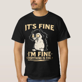 Funny Stressed Penguin - It's Fine I'm Fine T-Shirt