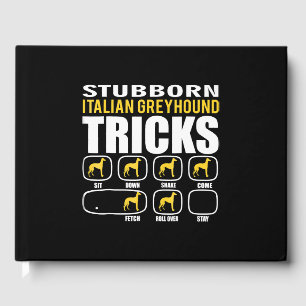 Funny Stubborn Italian Greyhound Tricks Gästebuch