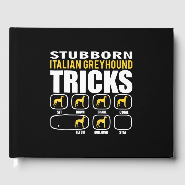 Funny Stubborn Italian Greyhound Tricks Gästebuch (Vorderseite)