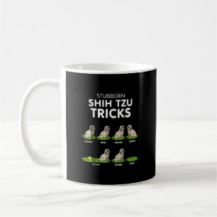 Funny Stubborn Shih Tzu Trick/ Hund Lover Kaffeetasse