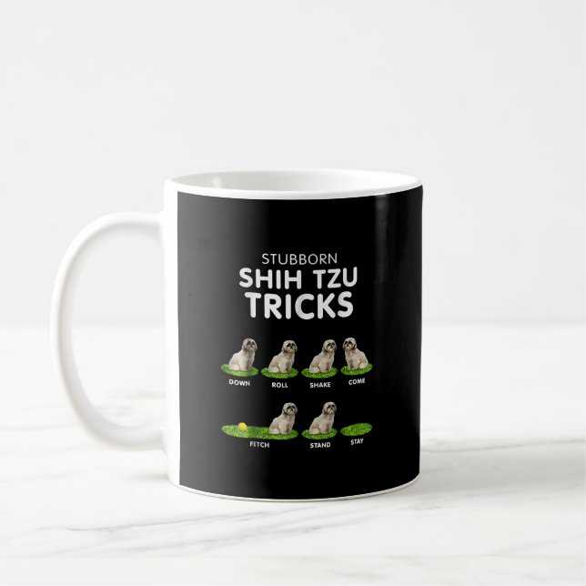 Funny Stubborn Shih Tzu Trick/ Hund Lover Kaffeetasse (Links)
