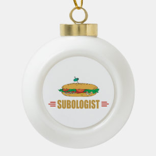 Funny Sub Sandwich Keramik Kugel-Ornament