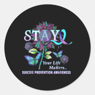 Funny Suicide Prevention Awareness Bleibe Your Lif Runder Aufkleber