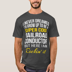Funny Super Cool Railroad Conductor Tshirt Geschen