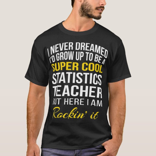 Funny Super Cool Statistics Teacher Tshirt Geschen (Vorderseite)