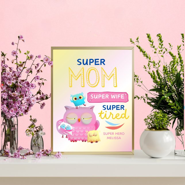 Funny Super Mama , Ehefrau, Super Tired Muttertag Poster (Von Creator hochgeladen)