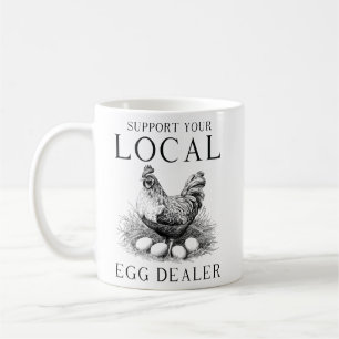 Funny Support Ihr lokaler Eierhändler Hen Kaffeetasse